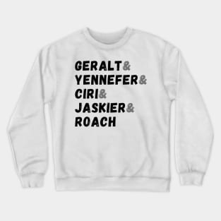 Geralt & Yennefer & Ciri & Jaskier & Roach II Crewneck Sweatshirt